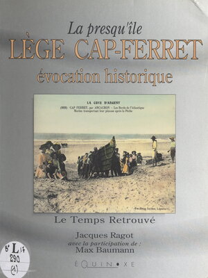 cover image of La presqu'île Lège Cap-Ferret (1). Évocation historique